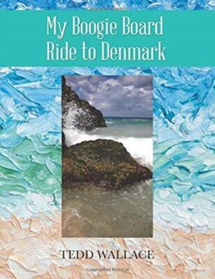 Wallace - My Boogie Board Ride to Denmark - New paperback or softback - X555z