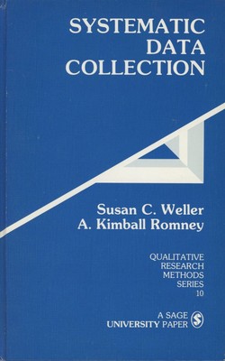 Susan C Weller / Systematic Data Collection Qualitative Research Methods 1st ed