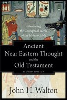 John H Walton | Ancient Near Eastern Thought And The Old Testament | Taschenbuch