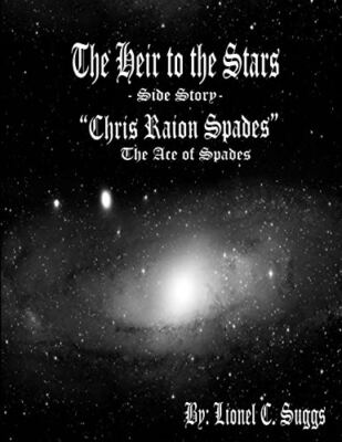 Heir to the Stars: Chris Raion Spades by Lionel Suggs (Paperback, 2012)