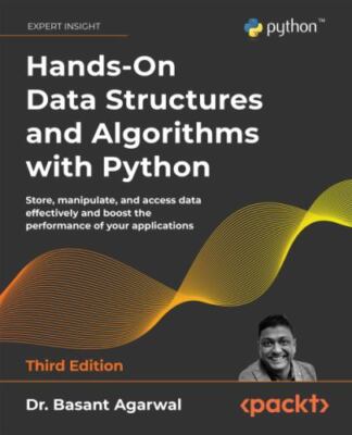 Hands-On Data Structures and Algorithms with Python: Store, ...  (paperback)