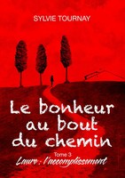 Sylvie Tournay | Le Bonheur Au Bout Du Chemin, 3 | Taschenbuch | FranzöSisch