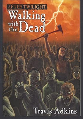 After Twilight: Walking with the Dead, Adkins, Travis