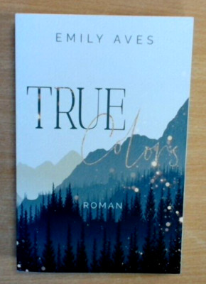 True Colors - Emily Aves (2023, Taschenbuch)  (Ungelesen)