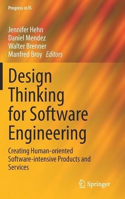 Design Thinking for Software Engineering: Creating Human-oriented Software-inten