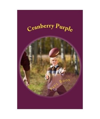 Cranberry Purple: Poems and Stuff, Boon, Paul