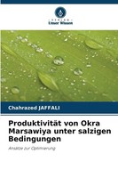 ProduktivitäT Von Okra Marsawiya Unter Salzigen Bedingungen | Chahrazed Jaffali