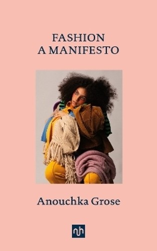 Fashion by Anouchka Grose - 9781912559497