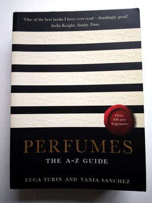 Perfumes: The A-Z Guide Luca Turin, Tania Sanchez Nr NEW 620pp pb fragrances