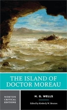 The Island of Doctor Moreau: A Norton Critical Edition (Paperback or Softback)