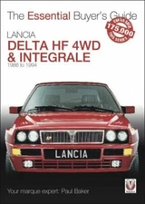 Lancia Delta HF 4WD & Integrale : 1986 to 1994, Paperback by Baker, Paul, Bra...