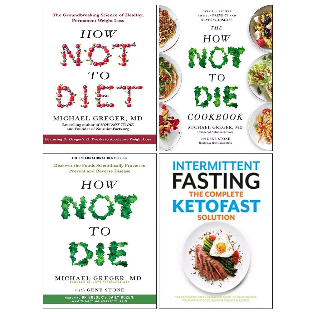 How Not To Diet, Intermittent Fasting Complete KETOFAST 4 Books Collection Set