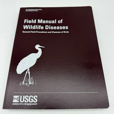 USGS FIELD MANUAL OF WILDLIFE DISEASES by Milton Friend & J. Christian Franson 