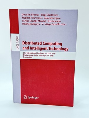Distributed Computing and Intelligent Technology ICDCIT 2025 LNCS 15507 Springer