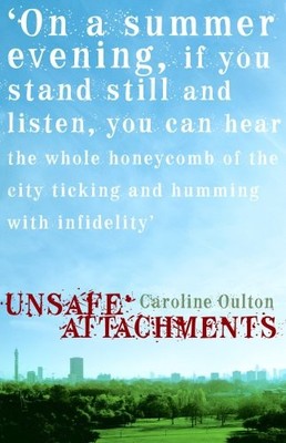 Unsafe Attachments,Caroline Oulton- 9780099519843