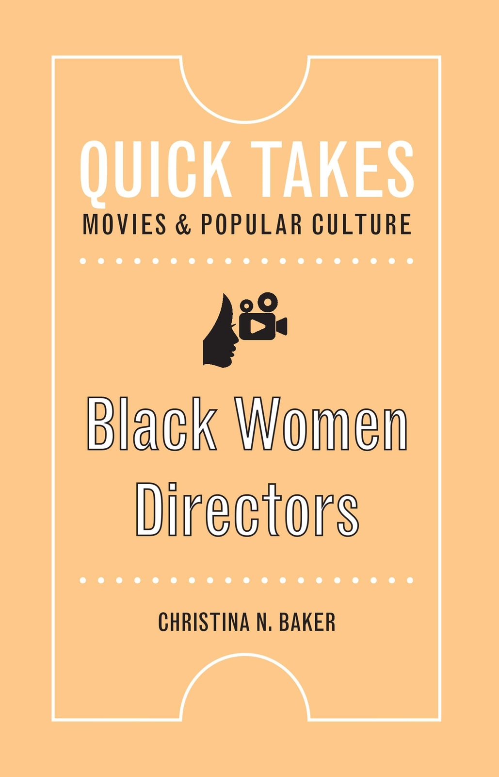 Black Women Directors (Quick Takes: Movies and Popular Culture)