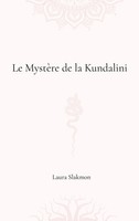 Laura Slakmon | Le MystèRe De La Kundalini | Taschenbuch | FranzöSisch (2023)