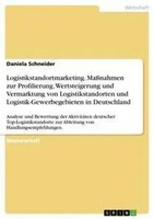 Daniela Schneider | Logistikstandortmarketing. MaßNahmen Zur Profilierung,...