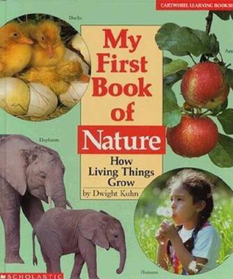 My First Book of Nature: How Living Things Grow (Cartwheel Learning Boo - GOOD