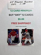 2025 Bowman Baseball ,cards 1-100 Vets, 12 card minimum, 12/$5.00, Free Shipping
