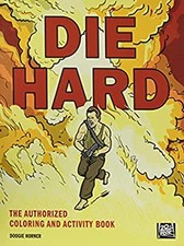 Die Hard : The Authorized Coloring And Activity Book Paperback