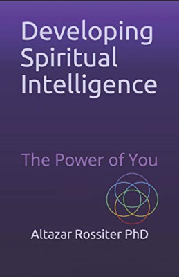 Developing Spiritual Intelligence: The Power of You - Paperback NEW Rossiter, Al
