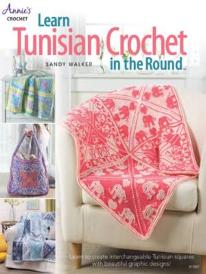 ANNIES CROCHET LEARN TUNISIAN CROCHET IN THE ROUND