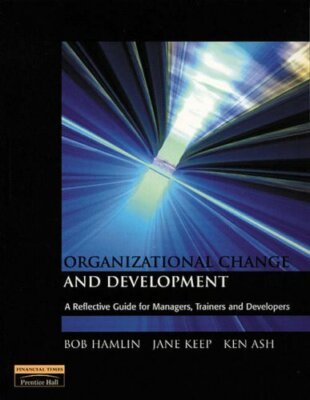 Organizational Change and Development: A Reflective Guide for Ma