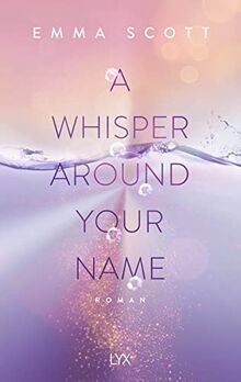 A Whisper Around Your Name (Das Dreamcatcher-Duett,... | Buch | Zustand sehr gut