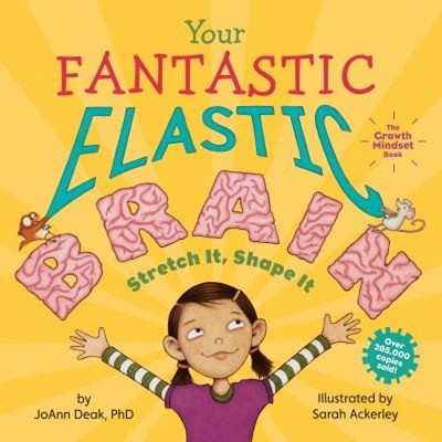Your Fantastic Elastic Brain : Stretch It, Shape It Hardcover JoA