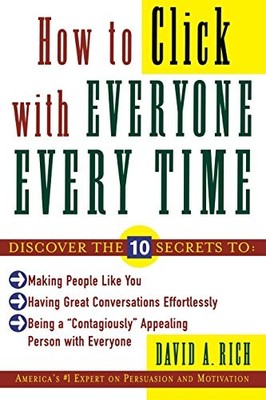 How to Click With Everyone Every Time..., David Rich, .