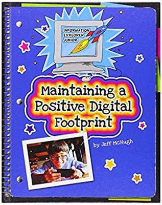 Maintaining a Positive Digital Footprint Reinforced Library Bindi