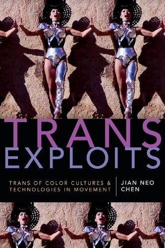Trans Exploits: Trans of Color Cultures by Jian Neo Chen (PB 2019) - Image 2