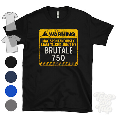 WARNING MAY SPONTANEOUSLY START TALKING ABOUT MY BRUTALE 750 T-SHIRT