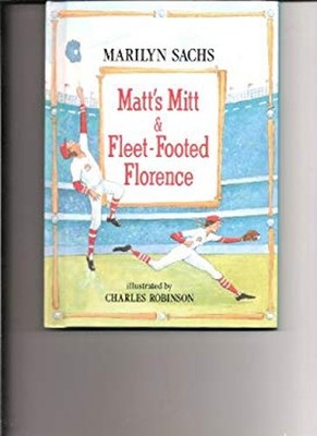 Matt's Mitt and Fleet-Footed Florence Hardcover Marilyn Sachs