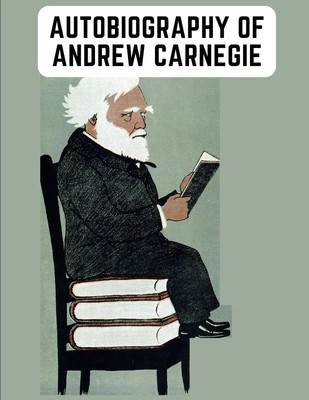 Andrew Carnegie | Autobiography of Andrew Carnegie | Taschenbuch | Englisch