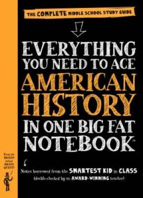 Everything You Need to Ace American History in One Big Fat Notebook: - VERY GOOD