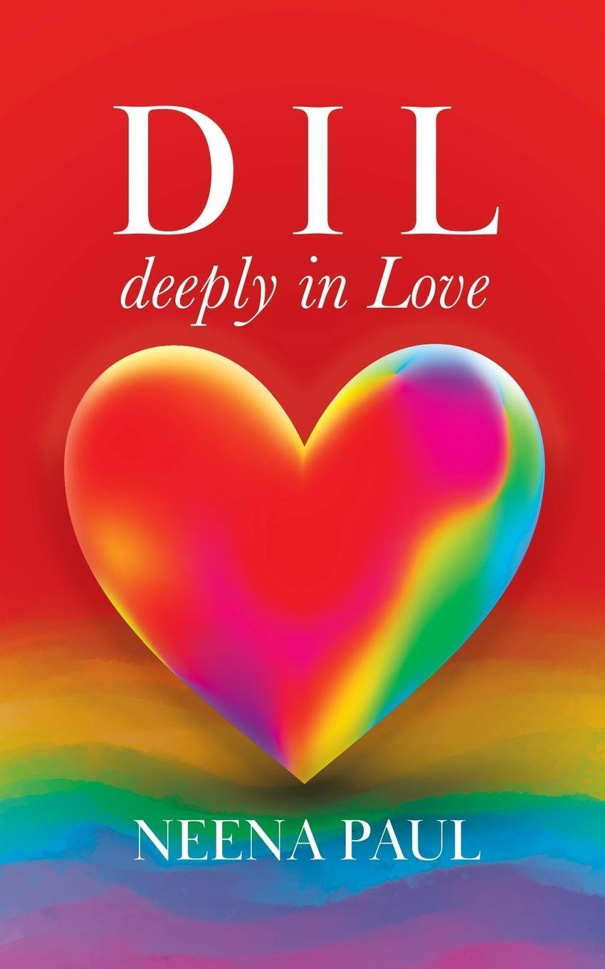 Thumbnail - D I L Deeply In Love | Neena Paul | Taschenbuch | Paperback | Englisch