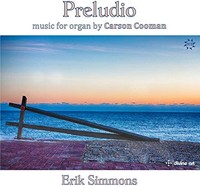 Carson Cooman - Preludio Music For Organ By - CD - K4Z