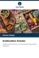 Dionyz Dugas | GroßMutters KräUter | Taschenbuch | Deutsch (2025) | 180 S.