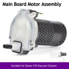 NEW Motor Assembly Motherboard for Dyson V10 Vacuum Cleaner Replacement