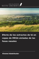 Khaled Abdelkader | Efecto De Los Extractos De Té En Cepas De Mrsa Aisladas...