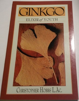 Ginkgo: Elixir of Youth: Modern Medicine from an Ancient Tree - Christopher ...