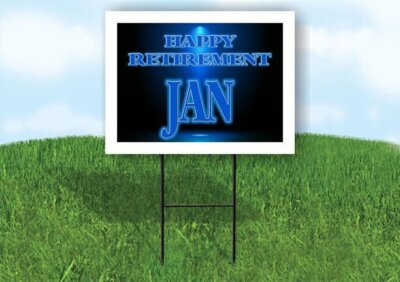 JAN RETIREMENT BLUE 18 in x 24 in Yard Sign Road Sign with Stand
