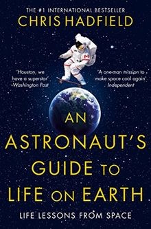 An Astronauts Guide to Life on Earth von Hadfield, Chris | Buch | Zustand gut