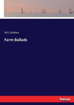 Farm Ballads by Will Carleton (English) Paperback Book