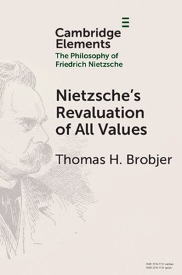 Nietzsche's Revaluation of All Values, Paperback by Brobjer, Thomas H., Brand...
