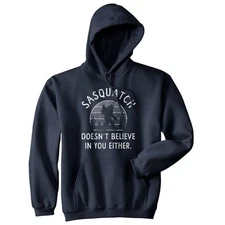 Sasquatch Doesnt Believe In You Either Unisex Hoodie Funny Bigfoot Believers