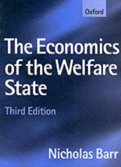 The Economics of the Welfare State By N.A. Barr. 9780198775812