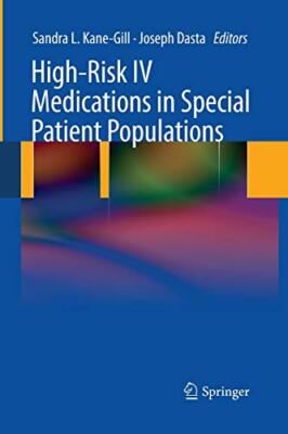 High-Risk IV Medications in Special Patient Populations                        